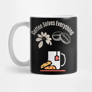 Coffee Solves Everything Mug